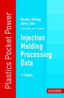 Injection Molding Processing Data 2E - Alberto Naranjo Plastics Pocket Power