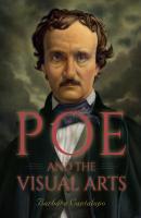 Poe and the Visual Arts - Barbara Cantalupo 