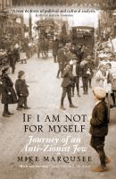 If I Am Not For Myself - Mike Marqusee 