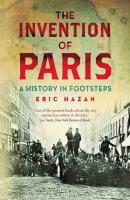 The Invention of Paris - Eric  Hazan 