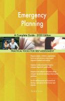 Emergency Planning A Complete Guide - 2020 Edition - Gerardus Blokdyk 