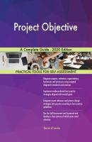 Project Objective A Complete Guide - 2020 Edition - Gerardus Blokdyk 