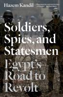 Soldiers, Spies and Statesmen - Hazem  Kandil 