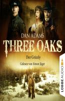 Three Oaks, Folge 2: Der Grizzly - Dan Adams 