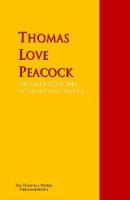 The Collected Works of Thomas Love Peacock - Thomas Love Peacock 