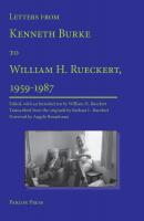 Letters from Kenneth Burke to William H. Rueckert, 1959-1987 - Kenneth Burke 