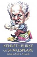 Kenneth Burke on Shakespeare - Kenneth Burke 