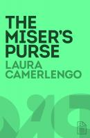 The Miser's Purse - Laura  Camerlengo 