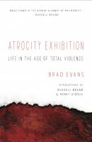 Atrocity Exhibition - Brad  Evans 