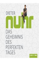 Das Geheimnis des perfekten Tages - Dieter Nuhr 