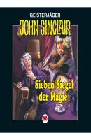 John Sinclair, Folge 80: Sieben Siegel der Magie - Kreuz-Trilogie, Teil 1 - Jason Dark 