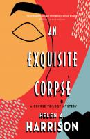 An Exquisite Corpse - Art of Murder Mysteries, Book 1 (Unabridged) - Helen A. Harrison 