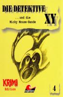 Die Detektive XY, Folge 4: ...und die Micky Mouse-Bande - Hans-Joachim Herwald 