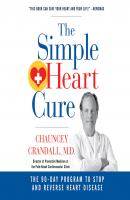 The Simple Heart Cure (Unabridged) - Chauncey W. Crandall IV MD 