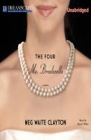 The Four Ms. Bradwells (Unabridged) - Meg Waite Clayton 