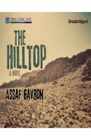 The Hilltop (Unabridged) - Assaf  Gavron 