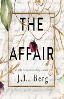 The Affair (Unabridged) - J. L. Berg 