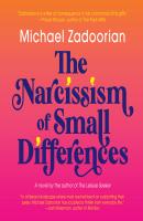 The Narcissism of Small Differences (Unabridged) - Michael Zadoorian 