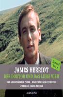 Der geschwätzige Peter & Nachtragende Patienten - Der Doktor und das liebe Vieh (Gekürzte Lesung) - James  Herriot 
