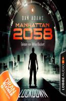 Manhattan 2058, Folge 6: Lockdown (Ungekürzt) - Dan Adams 