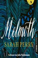 Melmoth (Ungekürzt) - Sarah Perry 