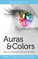 Edgar Cayce on Auras & Colors - Kevin J. Todeschi 