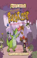 The Dragon's Tale - Princess Pulverizer, Book 6 (Unabridged) - Nancy  Krulik 