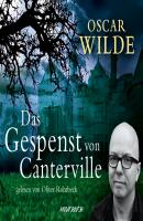 Das Gespenst von Canterville (Ungekürzt) - Oscar Wilde 