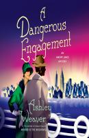 A Dangerous Engagement - An Amory Ames Mystery 6 (Unabridged) - Ashley Weaver 