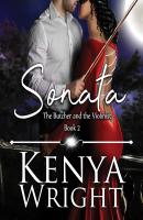 Sonata - The Butcher and the Violinist, Book 2 (Unabridged) - Kenya Wright 
