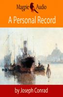 A Personal Record (Unabridged) - Joseph Conrad 