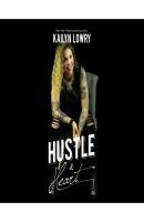 Hustle and Heart (Unabridged) - Kailyn Lowry 
