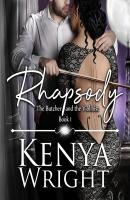 Rhapsody - The Butcher and the Violinist, Book 1 (Unabridged) - Kenya Wright 