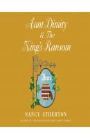 Aunt Dimity and the King's Ransom - Aunt Dimity 23 (Unabridged) - Nancy  Atherton 