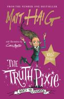 The Truth Pixie Goes to School - Matt Haig 