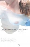 The Chronology of Water - Lidia  Yuknavitch 