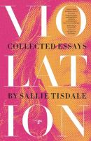 Violation: Collected Essays - Sallie Tisdale 