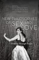 New Philosophies of Sex and Love - Отсутствует 
