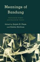 Meanings of Bandung - Отсутствует Kilombo: International Relations and Colonial Questions