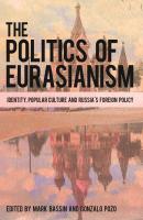 The Politics of Eurasianism - Отсутствует 