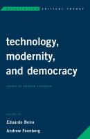 Technology, Modernity, and Democracy - Отсутствует Reinventing Critical Theory