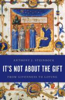 It's Not About the Gift - Anthony J. Steinbock 