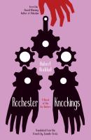 Rochester Knockings - Hubert  Haddad 