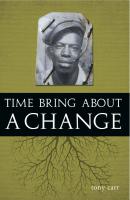 Time Bring About a Change - Tony J.D. Carr 