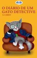 O Diário De Um Gato Detective - R. F. Kristi 
