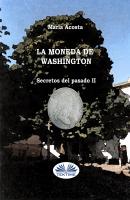 La Moneda De Washington - Maria Acosta 