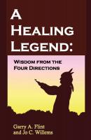 A Healing Legend: Wisdom from the Four Directions - Garry Flint 