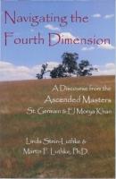 Navigating the Fourth Dimension - Linda LLC Stein-Luthke 