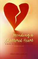 Mending A Shattered Heart - Stefanie Ph.D. Carnes PhD 