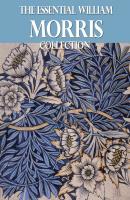 The Essential William Morris Collection - William Morris 